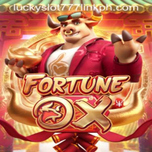 FortuneOx: Engaging Thrills with Lucky Slot 777 Link